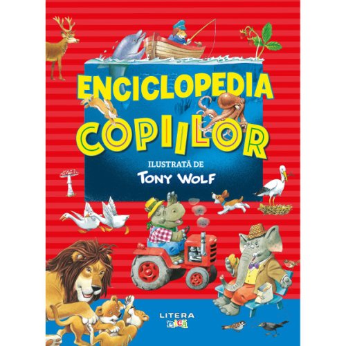 Enciclopedia copiilor, ilustrata de Tony Wolf 