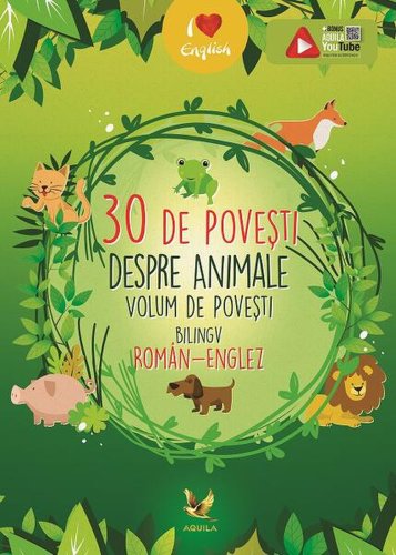 30 de povești despre animale (Volum român-englez) - Hardcover - Aquila