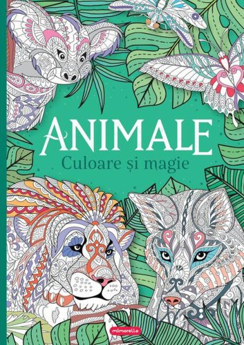 Animale - culoare și magie - paperback - mimorello