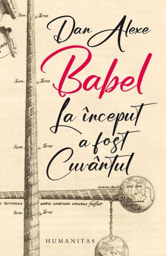 Babel - paperback brosat - dan alexe - humanitas