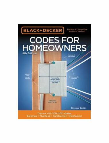 Black & decker codes for homeowners 4th edition: updated for current codes: electrical - plumbing - construction - mechanical/ current with 2018-2021