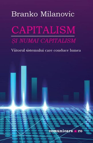 Capitalism - și numai capitalism - Paperback brosat - Comunicare.ro