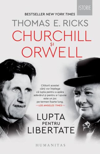 Churchill și Orwell - Paperback brosat - Thomas E. Ricks - Humanitas