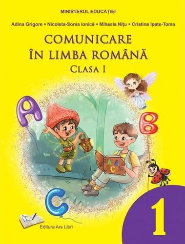 Comunicare în limba română. Clasa I. Manual - Paperback brosat - Ars Libri