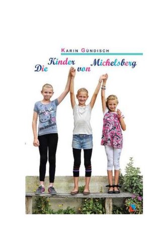 Die Kinder von Michelsberg - Paperback brosat - Karin Gundisch - Schiller Verlag