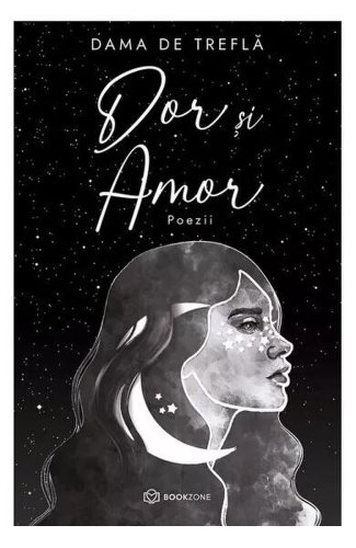 Dor și Amor - Paperback brosat - Dama de Treflă - Bookzone