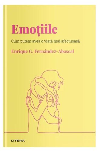 Emoțiile (vol. 11) - hardcover - enrique g. fernández-abascal - litera
