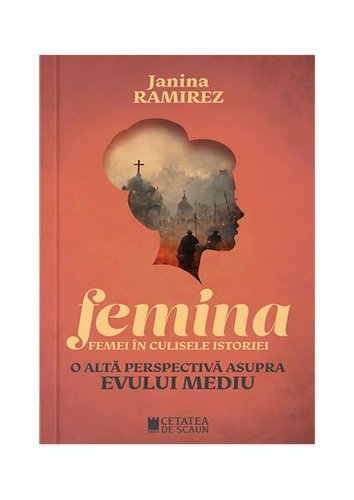Femina - Paperback brosat - Nina Ramirez - Cetatea de Scaun