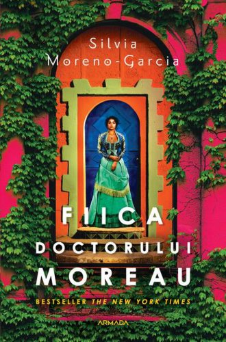 Fiica doctorului moreau - paperback brosat - silvia moreno-garcia - nemira