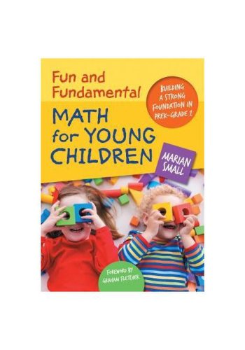 Fun and fundamental math for young children: building a strong foundation in prek-grade 2