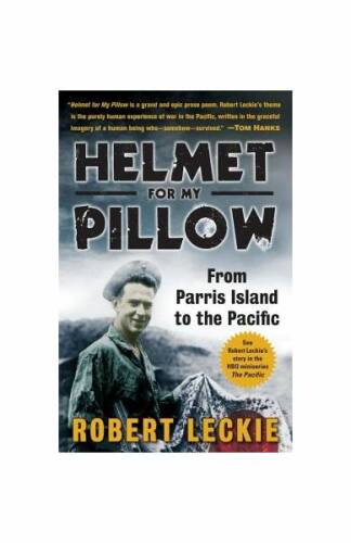 Helmet for my pillow: from parris island to the pacific