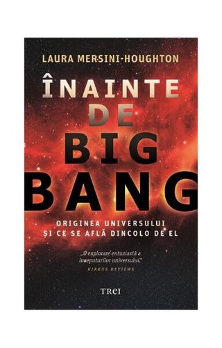 Înainte de Big Bang - Paperback brosat - Laura Mersini-Houghton - Trei