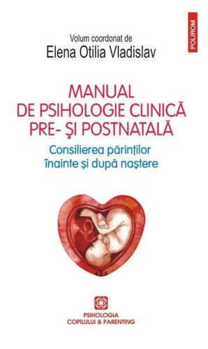 Manual de psihologie clinică pre- şi postnatală - Paperback brosat - Iolanda Mitrofan - Polirom