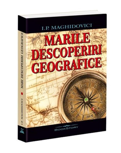 Marile descoperiri geografice - Paperback brosat - I. P. Maghidovici - Bookstory