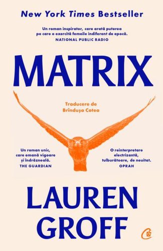 Matrix - paperback brosat - lauren groff - curtea veche