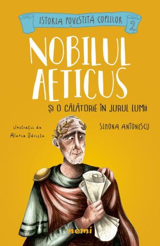 Nobilul Aeticus și o călătorie în jurul lumii - Paperback brosat - Simona Antonescu - Nemira