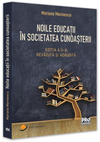 Noile educaţii în societatea cunoaşterii - paperback brosat - mariana marinescu - pro universitaria