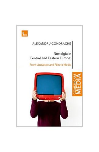 Nostalgia in Central and Eastern Europe - Paperback brosat - Alexandru Condrache - Tritonic