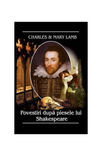 Povestiri după piesele lui Shakespeare - Paperback - Charles Lamb, Mary Lamb - Gramar