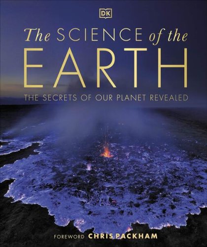 The Science of the Earth: The Secrets of Our Planet Revealed - Hardcover - DK Publishing (Dorling Kindersley)