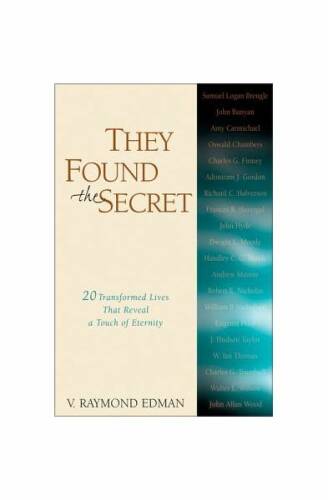They Found the Secret: Twenty Lives That Reveal a Touch of Eternity