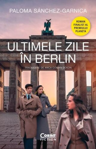 Ultimele zile în Berlin - Paperback brosat - Paloma Sánchez-Garnica - Corint