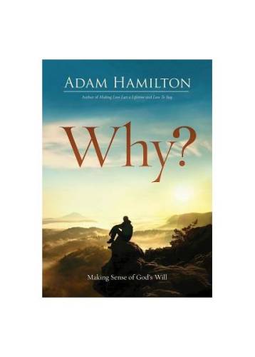 Why?: Making Sense of God's Will