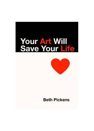 Your art will save your life