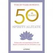 50 de clasici. Spiritualitate - Tom Butler Bowdon