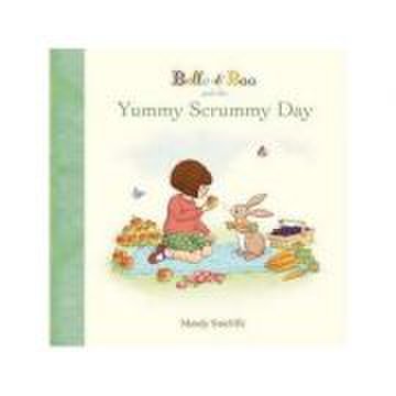 Belle & Boo and the Yummy Scrummy Day - Mandy Sutcliffe