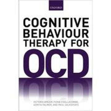 Cognitive behaviour therapy for obsessive-compulsive disorder - victoria bream, fiona challacombe, asmita palmer, paul salkovskis