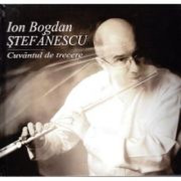 Cuvantul de trecere. Cu CD - Ion Bogdan Stefanescu