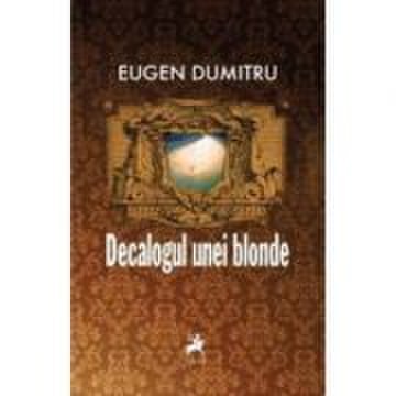 Decalogul unei Blonde - Eugen Dumitru