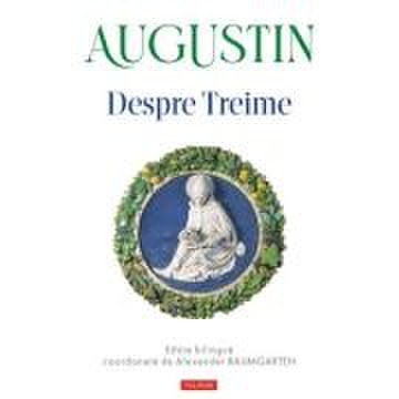 Despre Treime - Sfantul Augustin