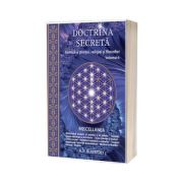 Doctrina secreta. Sinteza a stiintei, religiei si filozofiei, volumul 6 - H. P. Blavatsky