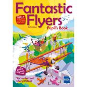 Fantastic Flyers 2nd edition Pupil's book - Viv Lambert