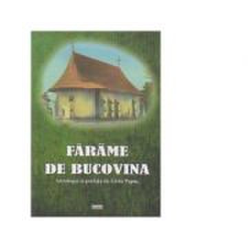 Farame de Bucovina - Liviu Papuc