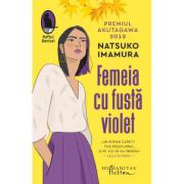 Femeia cu fusta violet - Natsuko Imamura