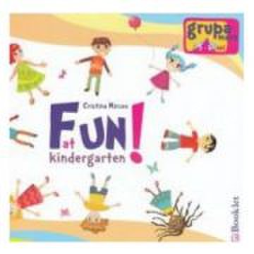 Fun at kindergarten! grupa mijlocie - cristina mircea