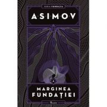 Fundatia IV. Marginea fundatiei - Isaac Asimov