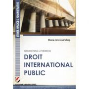 Introduction a la theorie du droit international public (diana ionela anches)