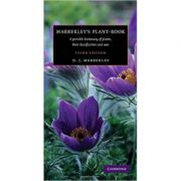 Mabberley's Plant-book: A Portable Dictionary of Plants, their Classification and Uses - David J. Mabberley
