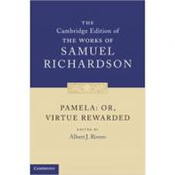 Pamela: Or, Virtue Rewarded - Samuel Richardson