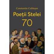 Poetii „Stelei” 70 - Constantin Cublesan