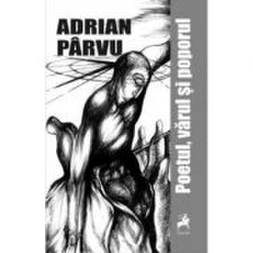 Poetul, varul si poporul - Adrian Parvu