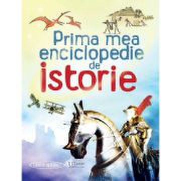 Prima mea enciclopedie de istorie (Usborne) - Usborne Books