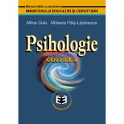 Psihologie. Manual pentru clasa a X-a - Mihai Golu, Mihaela Pais-Lazarescu