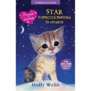 Star, o pisicuta singura in noapte. Prima mea lectura - Holly Webb