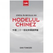 Statul in secolul 21. Modelul chinez - Dan Tomozei