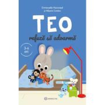 Teo refuza sa adoarma (3-6 ani) - Emmanuelle Massonaud